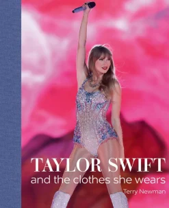 Taylor Swift - Taylor Swift and the Clothes She Wears Hardcover Book