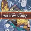 The Altered History of Willow Sparks by Tara O’Connor Paperback