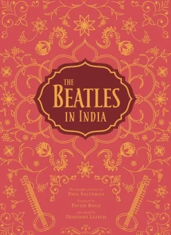 The Beatles - The Beatles in India Hardcover Book