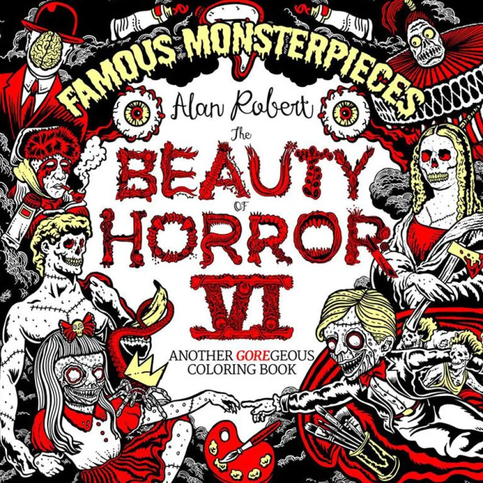The Beauty of Horror VI - Famous Monsterpieces: Another GOREgeous Colouring Book
