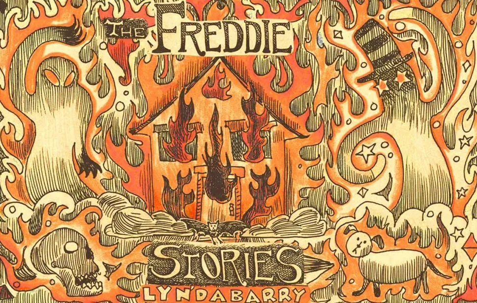 The Freddie Stories by Lynda Barry Hardcover