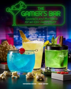 The Gamer's Bar: Cocktails and Mocktails for an Epic Game Night Hardcover Book