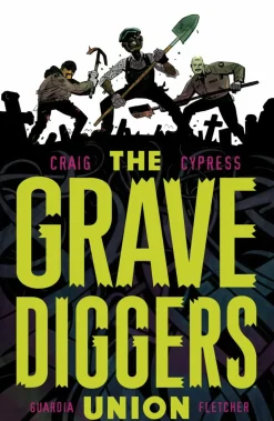 The Gravediggers Union - Volume 01 Trade Paperback