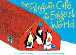 The Penguin Cafe at the Edge of the World by Nurt Zarchi Hardcover Book