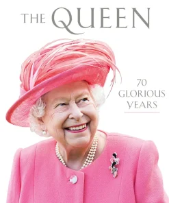 The Queen - 70 Glorious Years: The Offical Platinum Jubilee Souvenir Hardcover Book