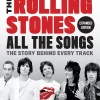 The Rolling Stones - All the Songs: The Story Behind Every Track Expanded Edition Hardcover Book