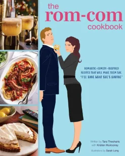 The Rom-Com Cookbook by Tara Theoharis Hardcover Book