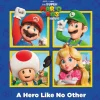 The Super Mario Bros. Movie (2023) - A Hero Like No Other Paperback Book