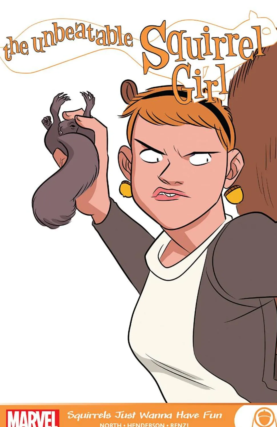 The Unbeatable Squirrel Girl - Squirrels Just Wanna Have Fun Paperback Book