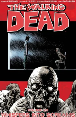 The Walking Dead - Volume 23 Whispers Into Screams Trade Paperback