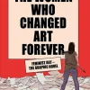 The Women Who Changed Art Forever: Feminist Art The Graphic Novel Way by Valentina Grande Paperback Book