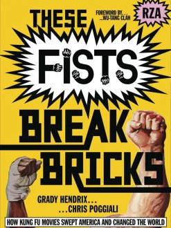 These Fists Break Bricks by Grady Hendrix & Chris Poggiali Paperback Book