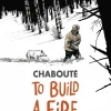 To Build a Fire by Christophe Chaboute Paperback