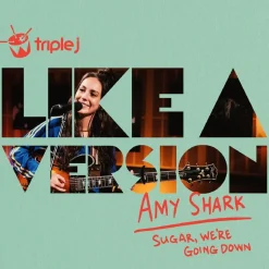 Triple J: Like A Version - Sugar, We’re Going Down by Amy Shark 7” Single Vinyl Record (2022 Record Store Day Exclusive)