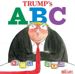 Trump’s ABC by Ann Telnaes Hardcover Book