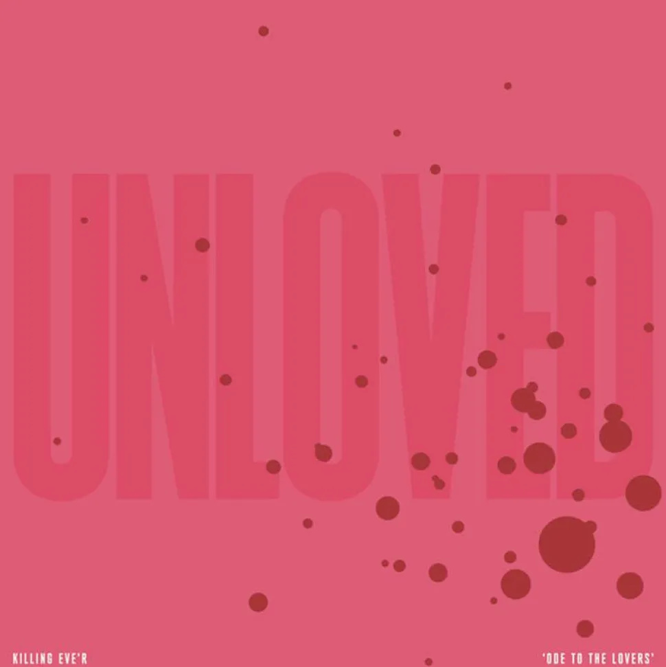 Unloved - Killing Eve'r: Ode To The Lovers LP Vinyl Record (White with Pink Splatter Coloured Vinyl)