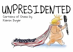 Unpresidented by Kieron Dwyer Hardcover Book