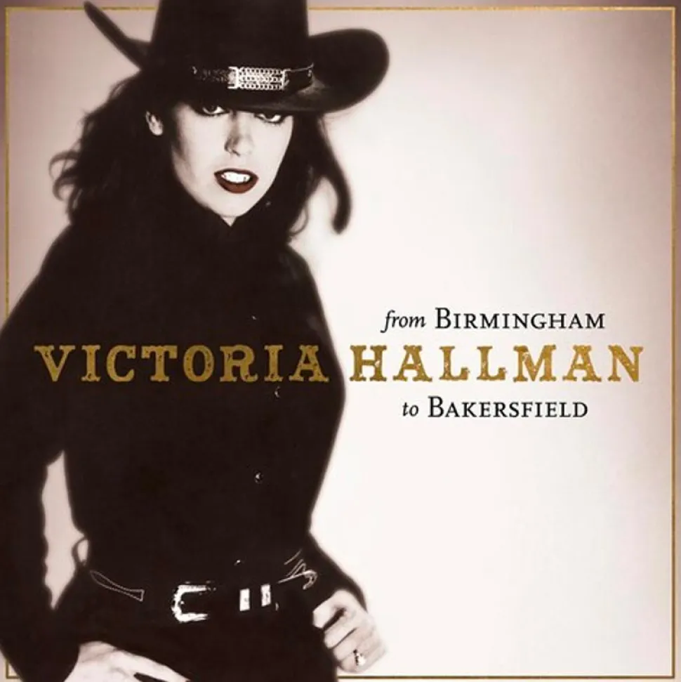 Victoria Hallman - From Birmingham to Bakersfield LP Vinyl Record (2023 Record Store Day Exclusive)
