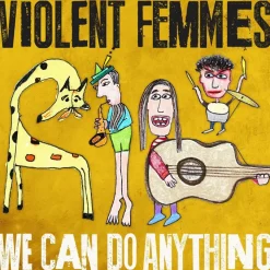 Violent Femmes - We Can Do Anything LP Vinyl Record (Green Coloured Vinyl)