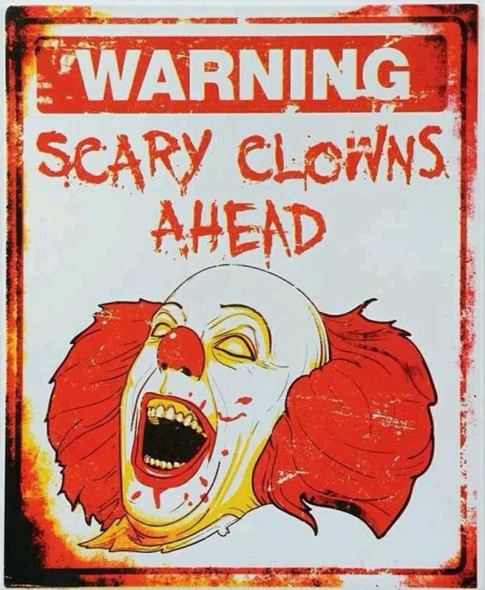 Warning - Scary Clowns Ahead Sign