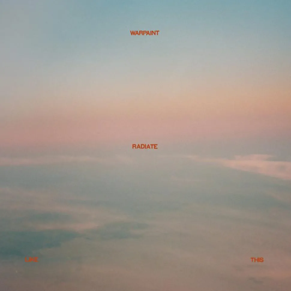 Warpaint - Radiate Like This LP Vinyl Record (Yellow Coloured Vinyl)