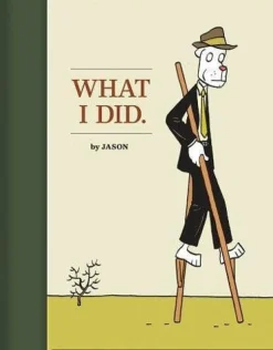 What I Did by Jason Hardcover