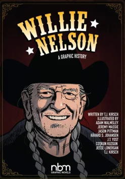 Willie Nelson - A Graphic History by T.J. Kirsch Hardcover Book