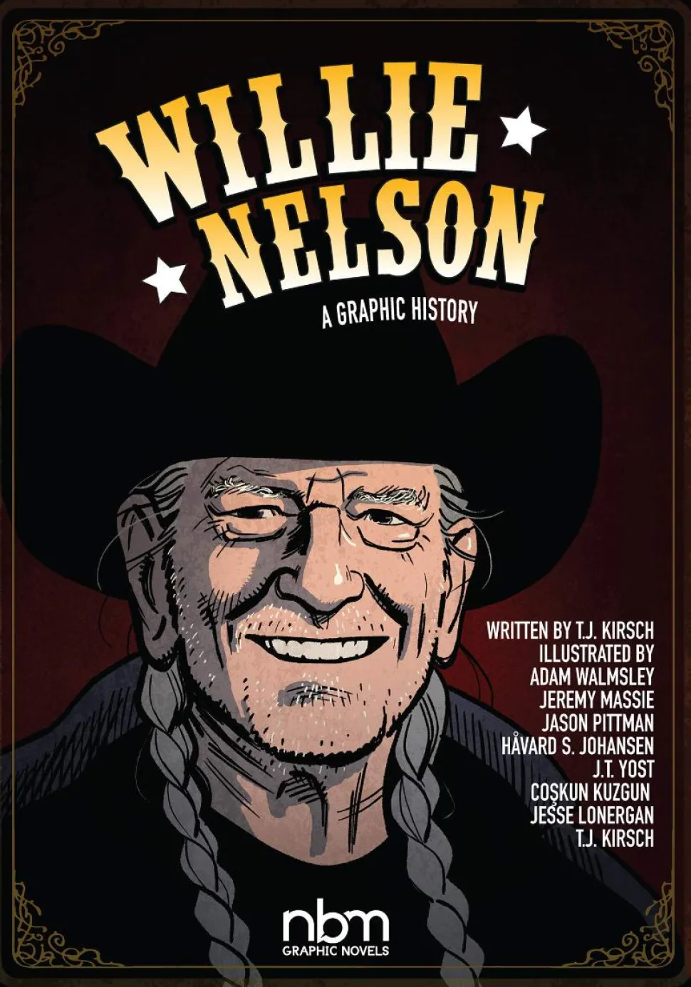 Willie Nelson - A Graphic History by T.J. Kirsch Hardcover Book