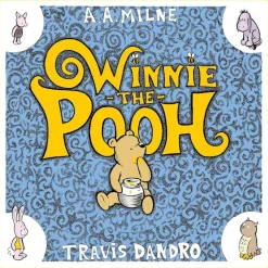 Winnie the Pooh - Winnie the Pooh by Travis Dandro Hardcover Book