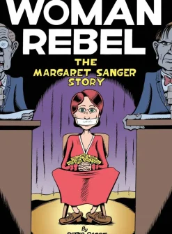 Woman Rebel: The Margaret Sanger Story by Peter Bagge Hardcover Book