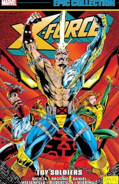 X-Force - Epic Collection Volume 04 Toy Soldiers Trade Paperback Book