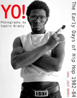Yo! The Early Days of Hip Hop 1982-84 by Sophie Bramly Paperback Book