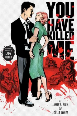 You Have Killed Me by James S. Rich & Joelle Jones Paperback